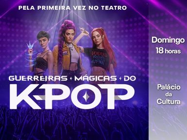 SHOW INFANTIL GUERREIRAS MÁGICAS DO K-POP