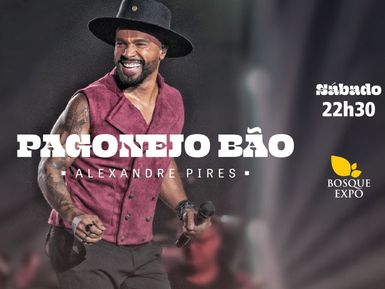 ALEXANDRE PIRES em PAGONEJO B&Atilde;O