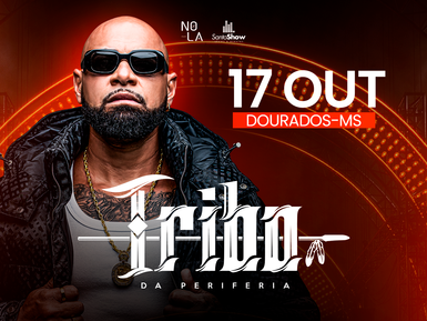 Tribo da Periferia - DOURADOS-MS